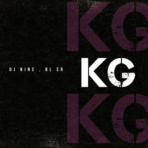 Dengarkan lagu KG (Explicit) nyanyian DJ Nine dengan lirik