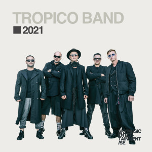 อัลบัม 2021 ศิลปิน Tropico Band