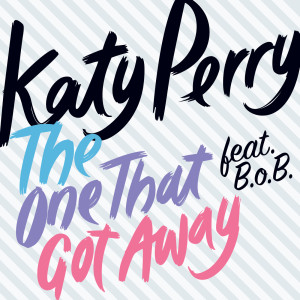 อัลบัม The One That Got Away ศิลปิน Katy Perry