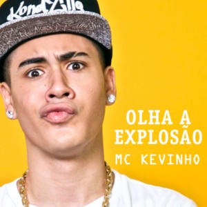 收聽Mc Kevinho的Olha a Explosão歌詞歌曲