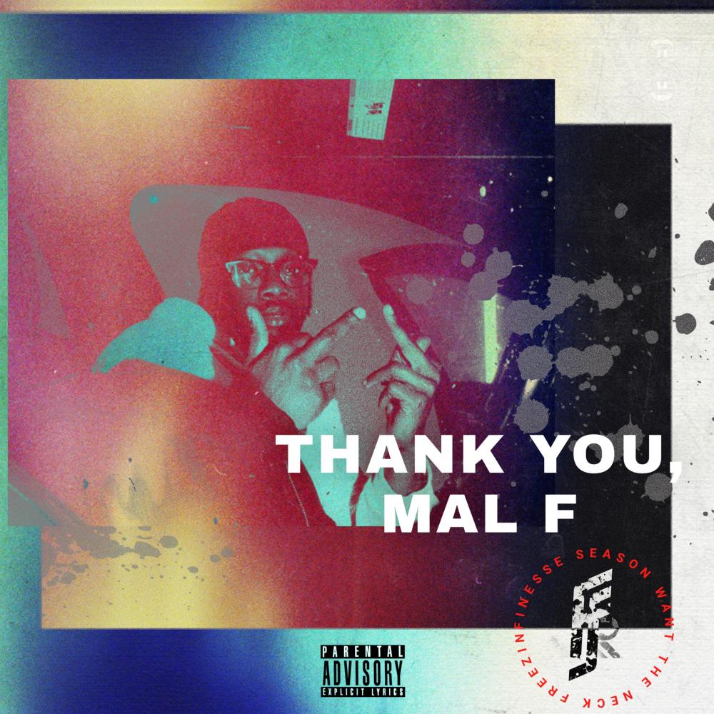 Thank You, Mal F (Explicit)