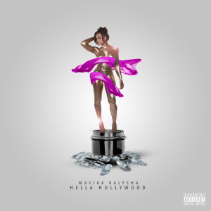 Masika Kalysha的专辑Hella Hollywood (Explicit)