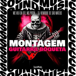 Album MONTAGEM GUITARRA BOQUETA (Explicit) from MC Vilã da 011