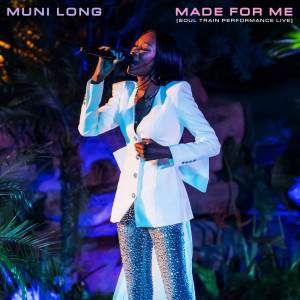 收聽Muni Long的Made For Me (Soul Train Performance Live)歌詞歌曲