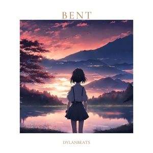 ดาวน์โหลดและฟังเพลง Bent พร้อมเนื้อเพลงจาก Dylanbeats