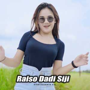 Dengarkan Raiso Dadi Siji (Remix) lagu dari Dian Susanto AXL dengan lirik