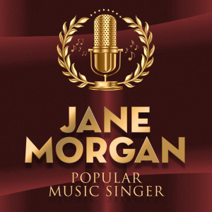 收听Jane Morgan的Till歌词歌曲