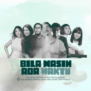 ดาวน์โหลดและฟังเพลง Bila Masih Ada Waktu พร้อมเนื้อเพลงจาก Alena Wu