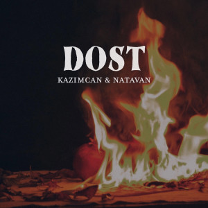 Listen to Dost song with lyrics from Kazım Can
