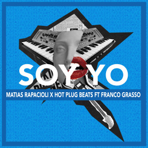 ดาวน์โหลดและฟังเพลง Soy Yo พร้อมเนื้อเพลงจาก Matias Rapacioli