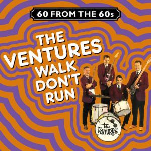 The Ventures的專輯60 from the 60s - Walk Don't Run