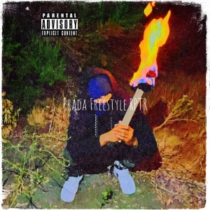 Listen to Prada (Freestyle) (Explicit) song with lyrics from RPTR