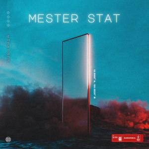 ดาวน์โหลดและฟังเพลง MESTER STAT (Explicit) พร้อมเนื้อเพลงจาก Suburbia