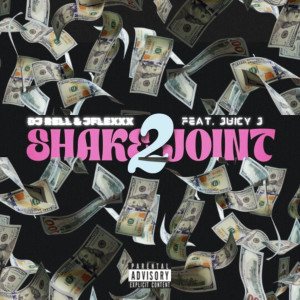 DJ Rell的專輯Shake Joint 2 (feat. Juicy J) (Explicit)