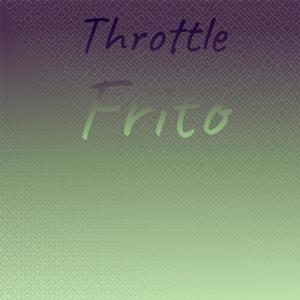 收听Jeandre Siya的Throttle Frito歌词歌曲