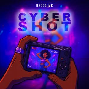 Dengarkan lagu CYBERSHOTS (Explicit) nyanyian DECCO MC dengan lirik