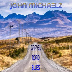 John Michaelz的專輯Gravel Road Blues