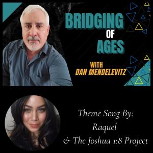Raquel的專輯Bridging Of Ages with Dan Mendelevitz (Theme Song)