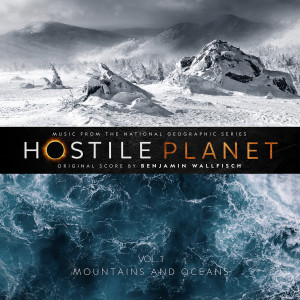 Benjamin Wallfisch的專輯Hostile Planet: Volume 1 (Original Series Score)