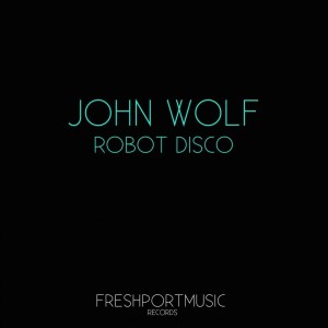 Album Robot Disco oleh John Wolf