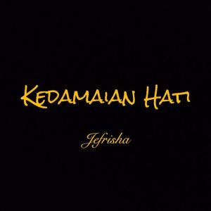 อัลบัม Kedamaian Hati (Acoustic) ศิลปิน Jefrisha