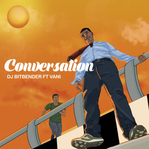 Dengarkan Conversation lagu dari Dj Bitbender dengan lirik