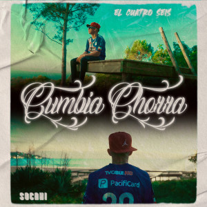 El Cuatro Seis的專輯Cumbia Chorra (Explicit)