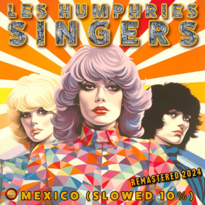 Mexico (Slowed 10 %) dari Les Humphries Singers