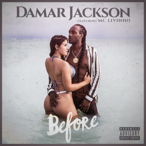 ดาวน์โหลดและฟังเพลง Before พร้อมเนื้อเพลงจาก Damar Jackson