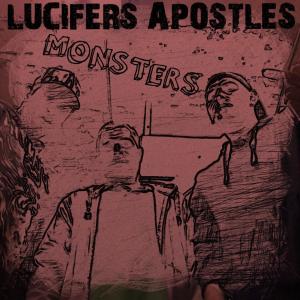 Listen to Monsters (Monsters|Uncle Bungle Remix|Uncle Bungle Remix|Explicit) song with lyrics from Lucifers Apostles