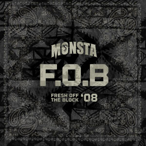 อัลบัม F.O.B Fresh Off The Block "08 (Explicit) ศิลปิน Monsta Ganjah
