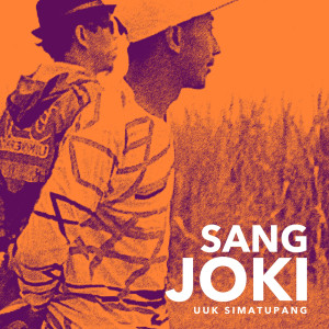 Dengarkan lagu Sang Joki nyanyian Uuk Simatupang dengan lirik
