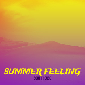 Listen to Summer Feeling song with lyrics from South House