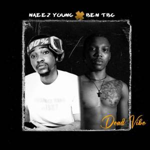 收聽Naeez Young的Dead Vibe (Explicit)歌詞歌曲