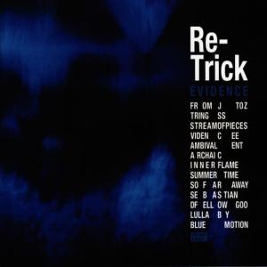 收聽Re-Trick的Evidence歌詞歌曲