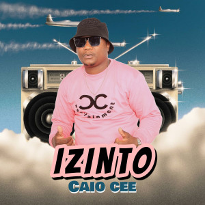 Listen to Izinto song with lyrics from Caio Cee