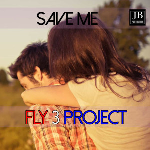 ดาวน์โหลดและฟังเพลง Save Me พร้อมเนื้อเพลงจาก Fly 3 Project