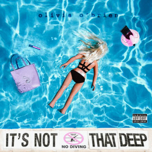 อัลบัม It's Not That Deep ศิลปิน Olivia O'Brien