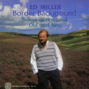 อัลบัม Border Background: Songs of Scotland, Old and New ศิลปิน Ed Miller