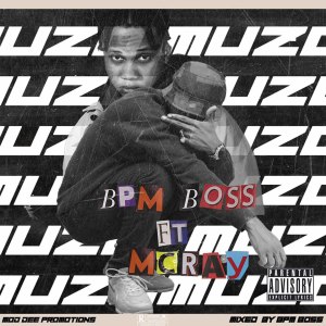收听Bpm Boss的Muzo (Explicit)歌词歌曲