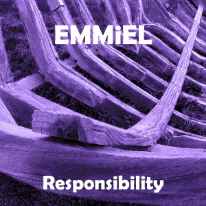 Dengarkan Responsibility lagu dari EMMiEL dengan lirik