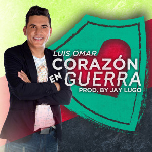 Listen to Corazón En Guerra song with lyrics from Luis Omar