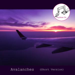 Listen to Avalanches (Short Version) song with lyrics from Psychose On