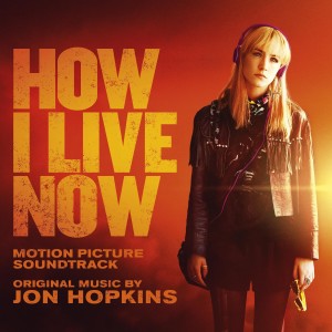 How I Live Now (Original Motion Picture Soundtrack)