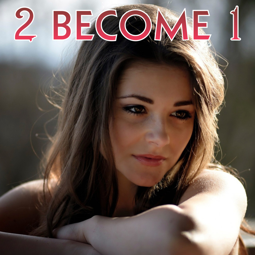 2 Become One