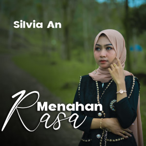 ดาวน์โหลดและฟังเพลง Menahan Rasa พร้อมเนื้อเพลงจาก Silvia AN