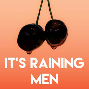 Dengarkan lagu It's Raining Men nyanyian Graham Blvd. dengan lirik