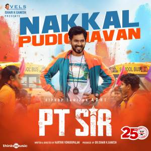 Nakkal Pudichavan (From "PT Sir")