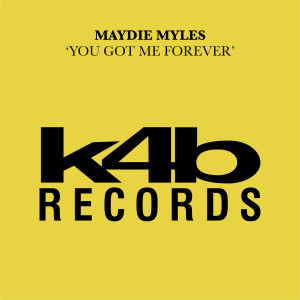 Maydie Myles的專輯You Got Me Forever