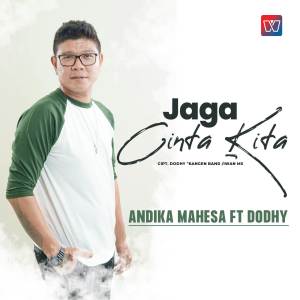 Listen to Jaga Cinta Kita song with lyrics from Andika Mahesa